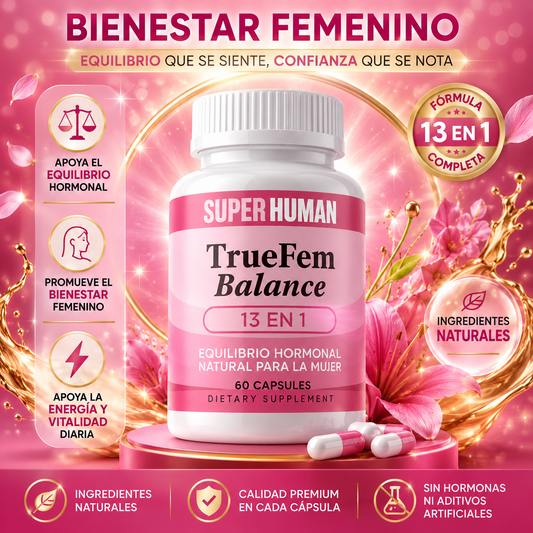 True Fem | Tu equilibrio, tu mejor versión.